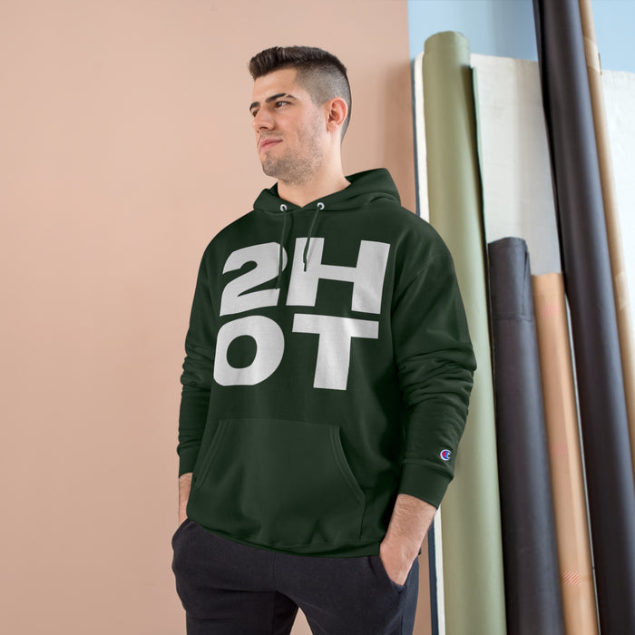 2Hot Champion Hoodie