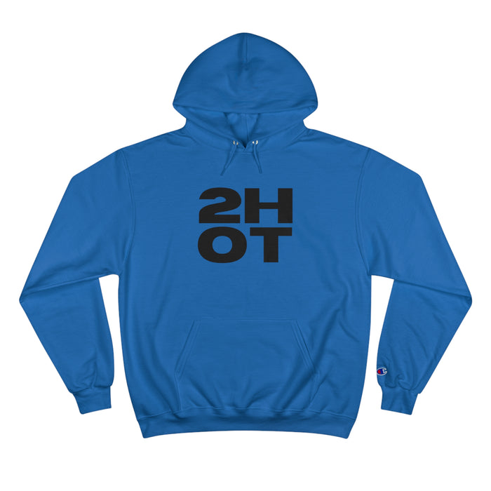 2Hot Champion Hoodie