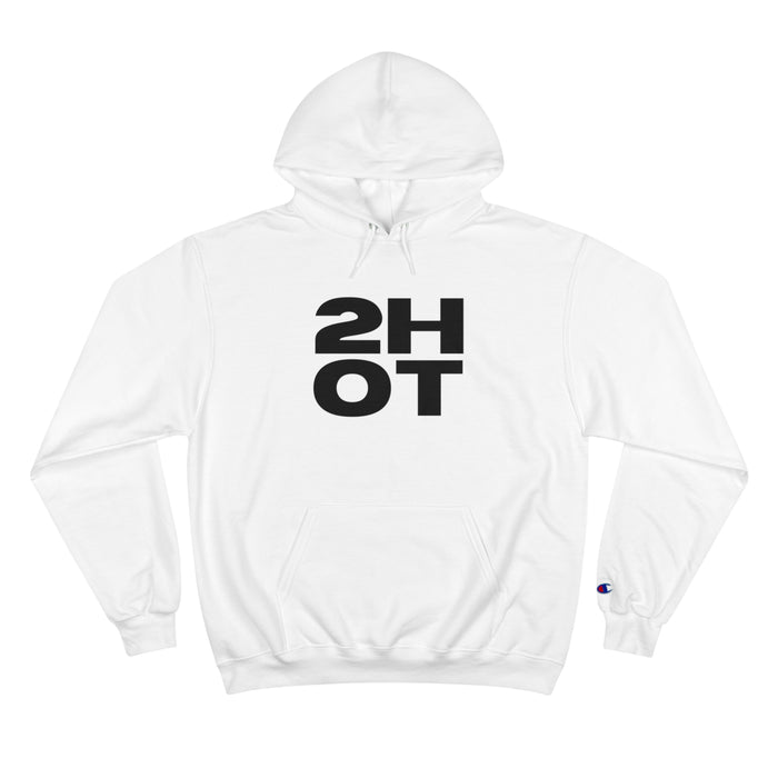 2Hot Champion Hoodie