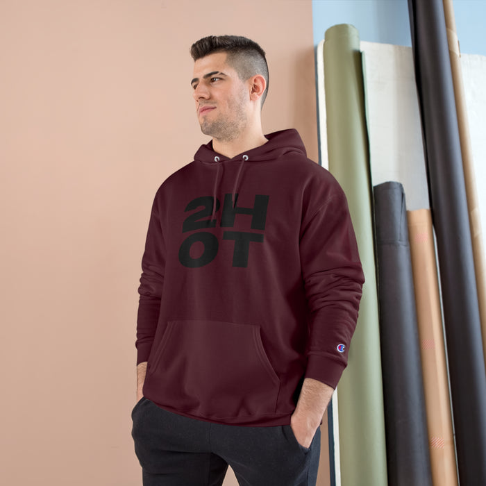 2Hot Champion Hoodie