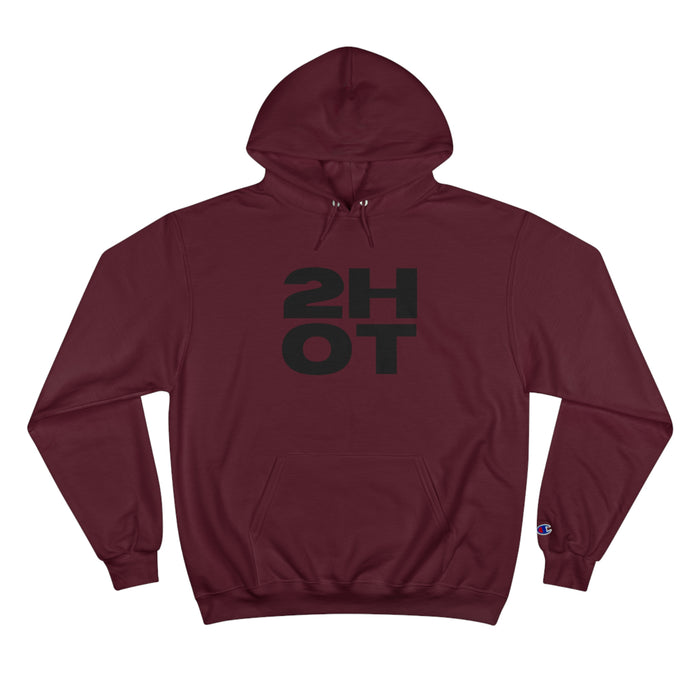 2Hot Champion Hoodie