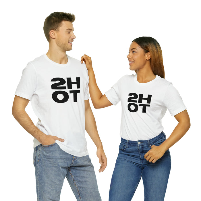 2 Hot Unisex Jersey Tee