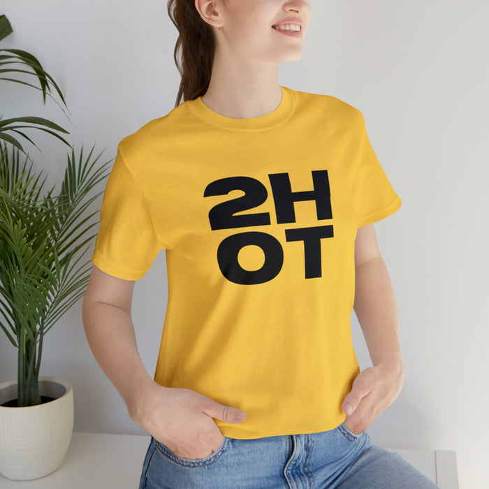 2 Hot Unisex Jersey Tee