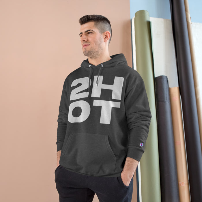 2Hot Champion Hoodie