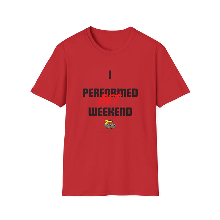 2Hot Unisex Softstyle T-Shirt (I Performed BET Weekend)