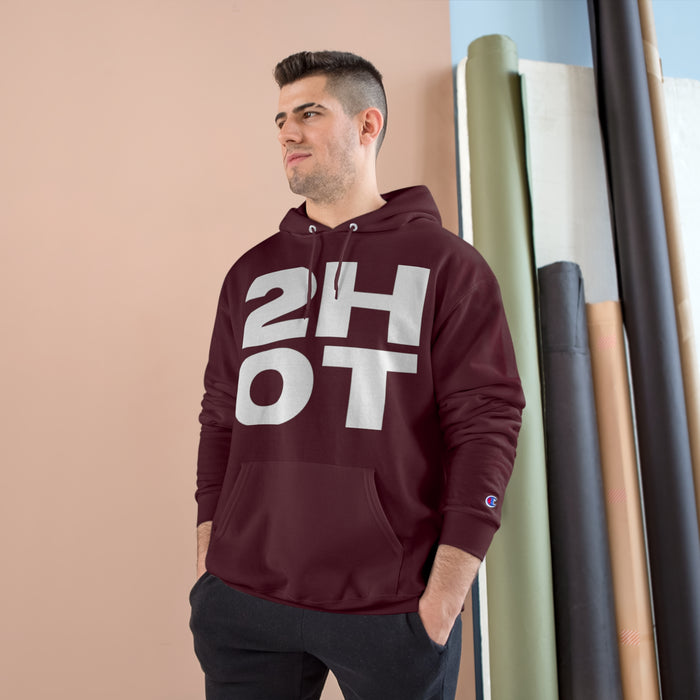 2Hot Champion Hoodie