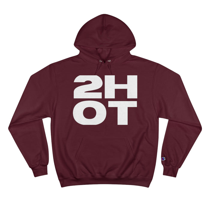 2Hot Champion Hoodie