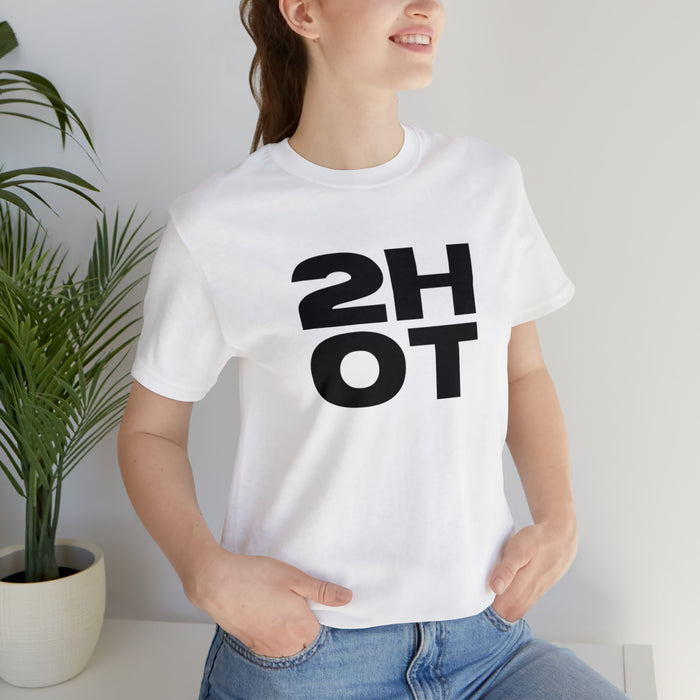 2 Hot Unisex Jersey Tee