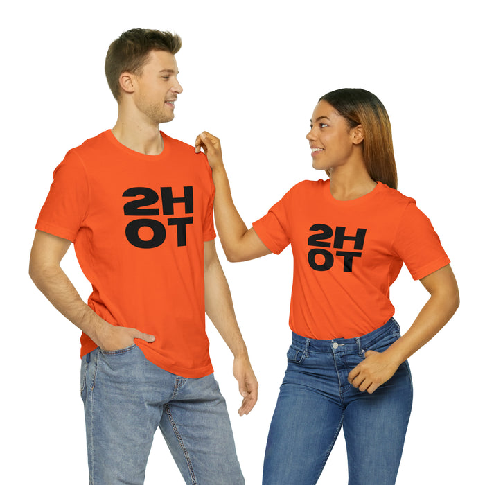 2 Hot Unisex Jersey Tee