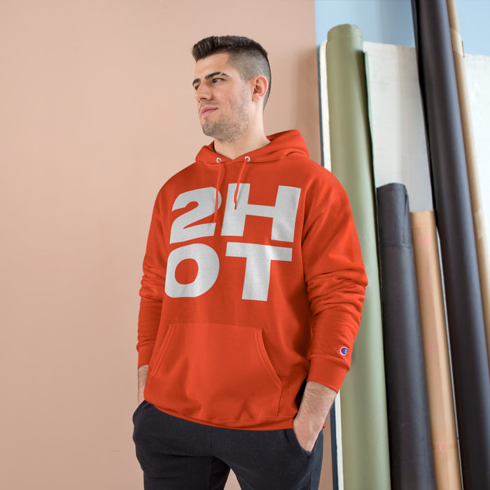 2Hot Champion Hoodie